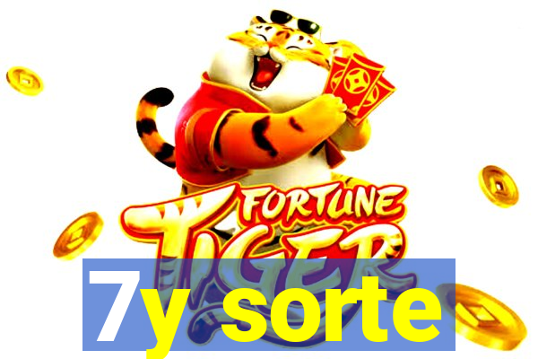 7y sorte